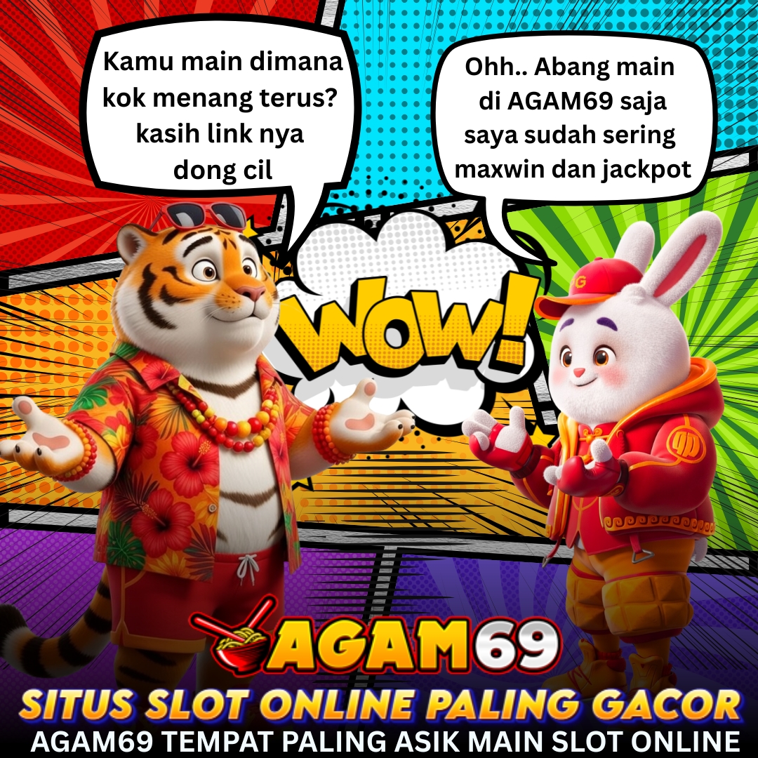 Agam69 : Teman Setia Yang Selalu Ada Di Setiap Sesi Bermain